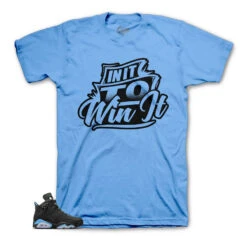 Retro 6 University Blue In It To Win It Shirt