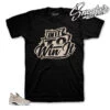 Retro 14 Desert Sand Win It Shirt