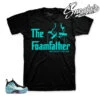 Foamposite Island Green Foam Father Shirt -Sneaker Threads Shop foam island green tees match