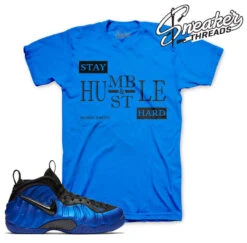 Foamposite Hyper Cobalt Stay Humble Shirt