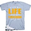 Retro 13 Blue Grey My Life Shirt -Sneaker Threads Shop jordan 13 grey blue sneaker shirts