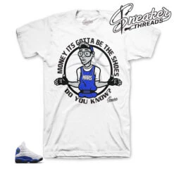 Retro 13 Hyper Royal Gotta Be Shoes Shirt