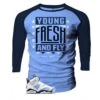 Retro 6 University Blue Young Fresh Raglan Shirt 1 Retro 6 University Blue Young Fresh Raglan Shirt -Sneaker Threads Shop jordan 6 unc sneaker raglan