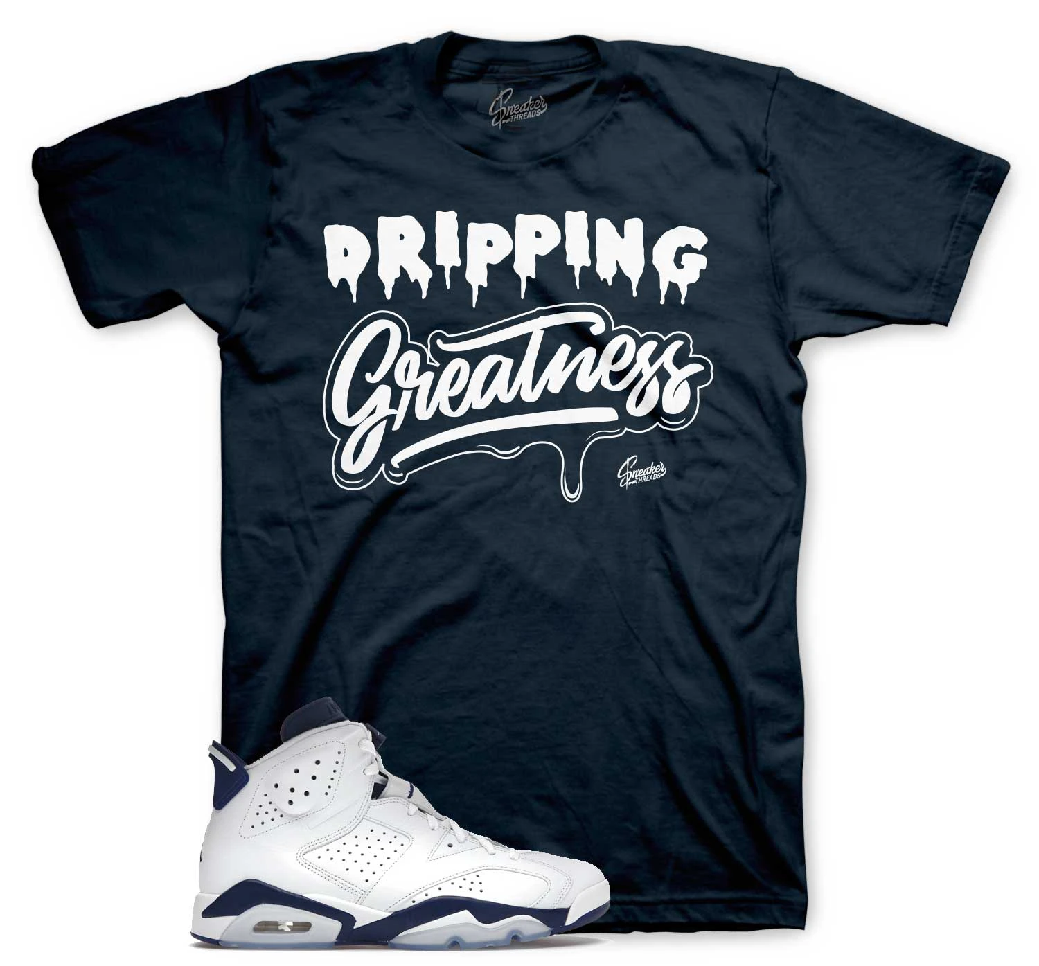 Retro 6 Midnight Navy Drip Greatness Shirt 3 Retro 6 Midnight Navy Drip Greatness Shirt
