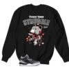 Retro 3 Black Cement Trust Your Struggle Sweater 1 Retro 3 Black Cement Trust Your Struggle Sweater -Sneaker Threads Shop retros 3s BLACK CEMENT sweatshirts