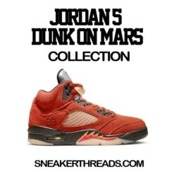 Retro 5 Dunk On Mars Gotta Be The Shoes Shirt -Sneaker Threads Shop sneaker tees 29c79695 e756 47ce 852d f1ec460f174c