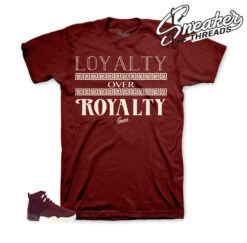 Retro 12 Bordeaux Loyalty Over Royalty Shirt